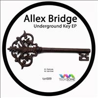 Allex Bridge - Underground Key EP