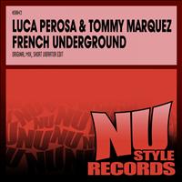 Luca Perosa & Tommy Marquez - French Underground