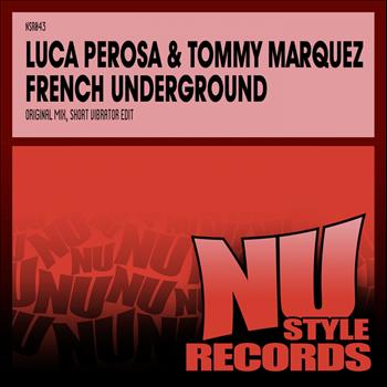 Luca Perosa & Tommy Marquez - French Underground