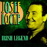 Josef Locke - Irish Legend
