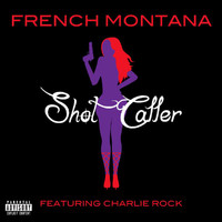 French Montana - Shot Caller (Explicit)