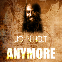 John Holt - Anymore