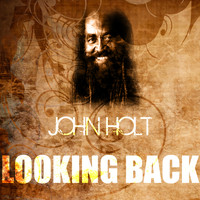 John Holt - Looking Back