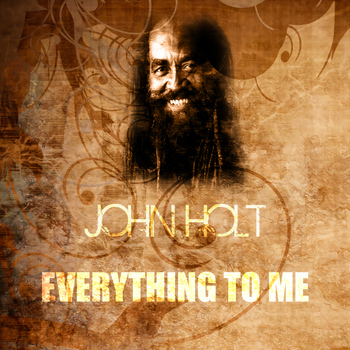John Holt - Everything To Me