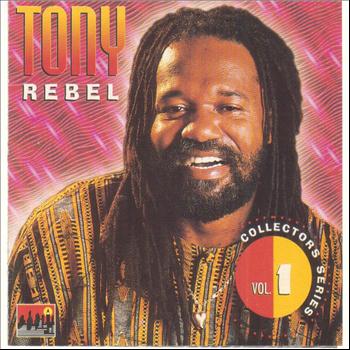 Tony Rebel - Tony Rebel Collectors Series Vol.1