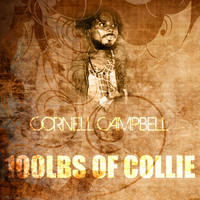 Cornell Campbell - 100 lbs Of Collie