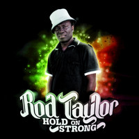 Rod Taylor - Hold On Strong