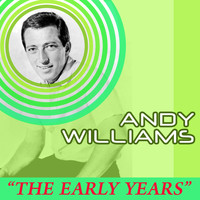 Andy Williams - Andy Williams Early Years