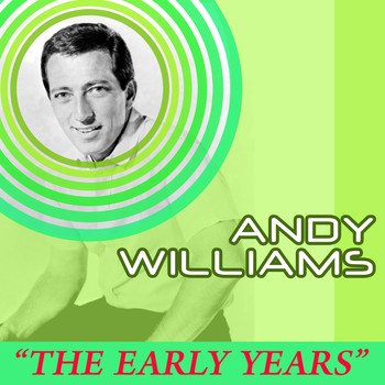 Andy Williams - Andy Williams Early Years