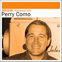 Perry Como - Deluxe: Greatest Hits