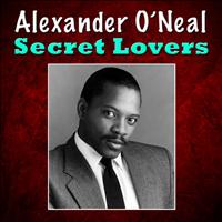 Alexander O'Neal - Secret Lovers