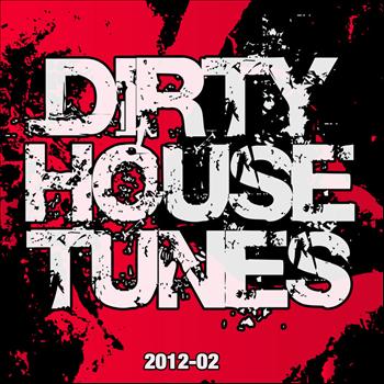 Various Artists - Dirty House Tunes 2012-02