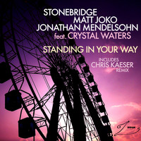 StoneBridge, Matt Joko & Jonathan Mendelsohn feat. Crystal Waters - Standing In Your Way