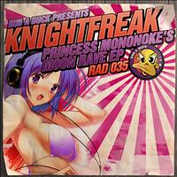 Knightfreak - Princess Mononoke's Moon Rave EP