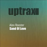 Alex Rooster - Sand Of Love