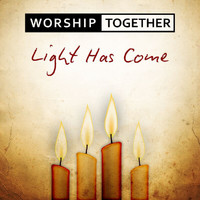 Worship Together - Light Has Come
