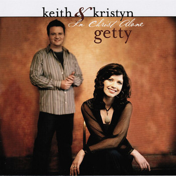 Keith & Kristyn Getty - In Christ Alone