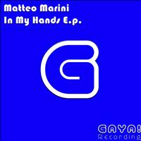 Matteo Marini - In My Hands - EP