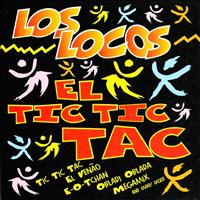 Los Locos - El Tic Tic Tac