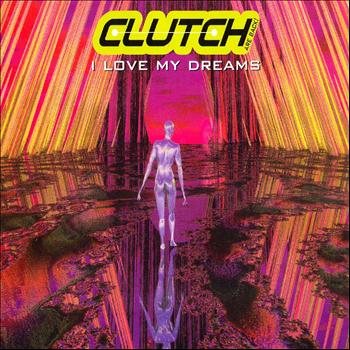 Clutch - I Love My Dreams (Clutch are Back)