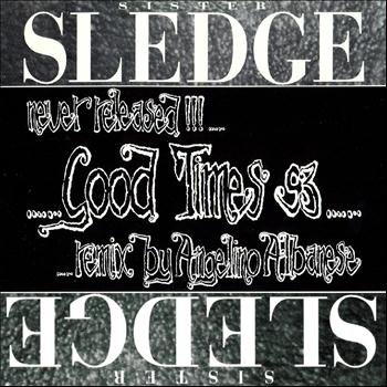 Sister Sledge - ...Good Times 93...