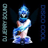 Dj Jerry Sound - Disco Cool