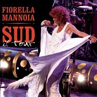 Fiorella Mannoia - Sud il Tour