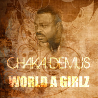Chaka Demus - World A Girlz