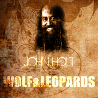 John Holt - Wolf & Leopards