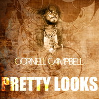 Cornell Campbell - Pretty Looks