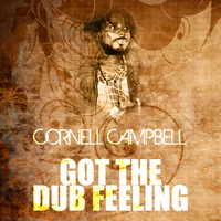 Cornell Campbell - Got The Dub Feeling