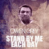 Owen Grey - Stand By Me Each Day