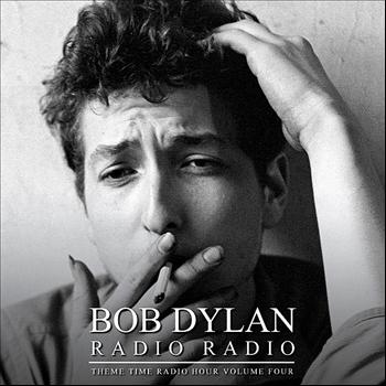 Various Artists - Bob Dylan Presents: Radio Radio - Theme Time Radio Hour, Vol. 4