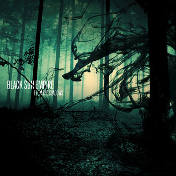 Black Sun Empire - From the Shadows
