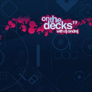 Various Artist - On The Decks With DJ Ondrej