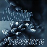 Neelix - Pressure - Single