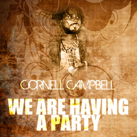 Cornell Campbell - We Are Having A Party