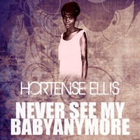 Hortense Ellis - Never See My Baby Anymore