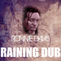 Ronnie Davis - Raining Dub