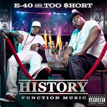 E-40, Too $hort - History: Function Music (Explicit)