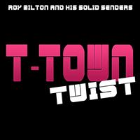 Roy Milton and his Solid Senders - T-Town Twist