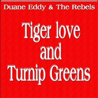 Duane Eddy, The Rebels - Tiger Love and Turnip Greens