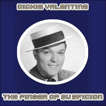 Dickie Valentine - The Finger of Suspicion