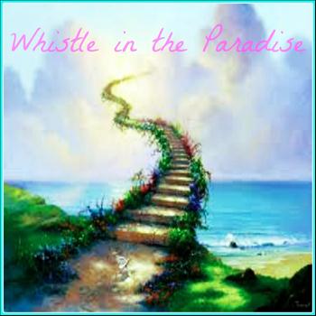 Various Artists - Whistle in the Paradise