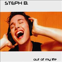 Steph B. - Out of My Life
