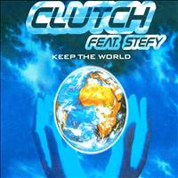 Clutch - Keep the World