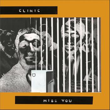 Clinic - Miss You