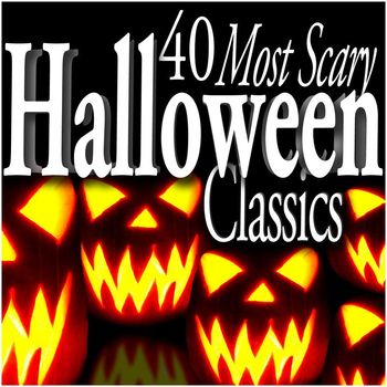 Various Artists - 40 Most Scary Halloween Classics