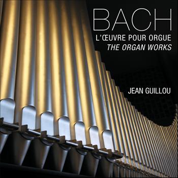Jean Guillou - Bach : L'oeuvre pour orgue