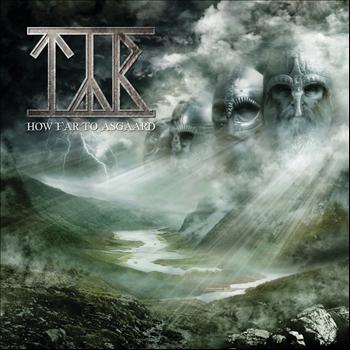 TYR - How Far To Asgaard
